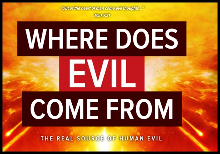 Where Does Evil Come From?